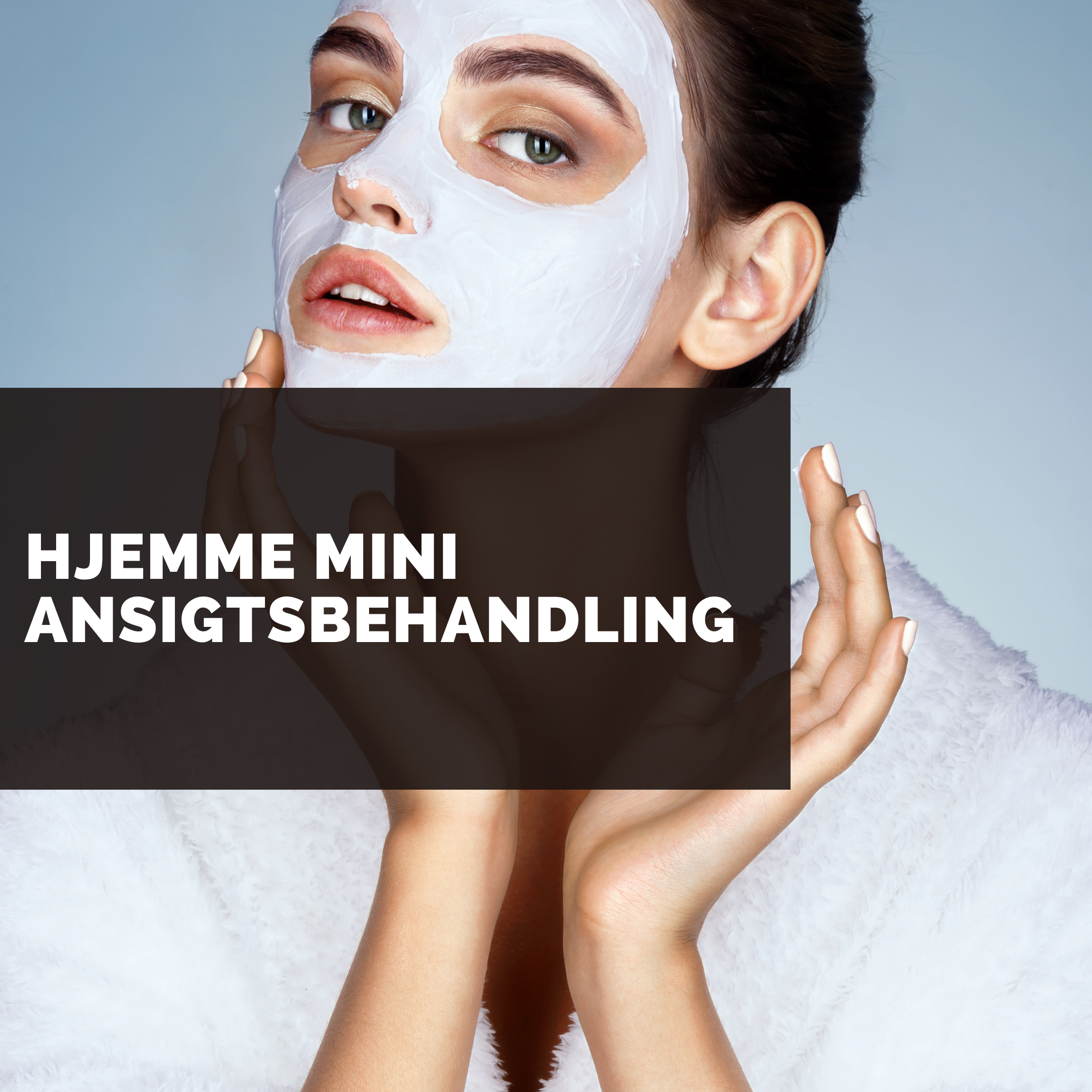 Tips til hjemme ansigtsbehandling